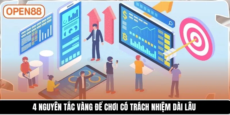 4 nguyên tắc vàng để chơi có trách nhiệm dài lâu